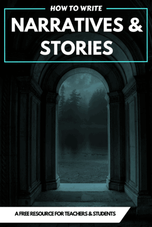 narrative writing | How to write spooky narratives | How to write a Narrative: A Complete Guide for Students and Teachers | literacyideas.com