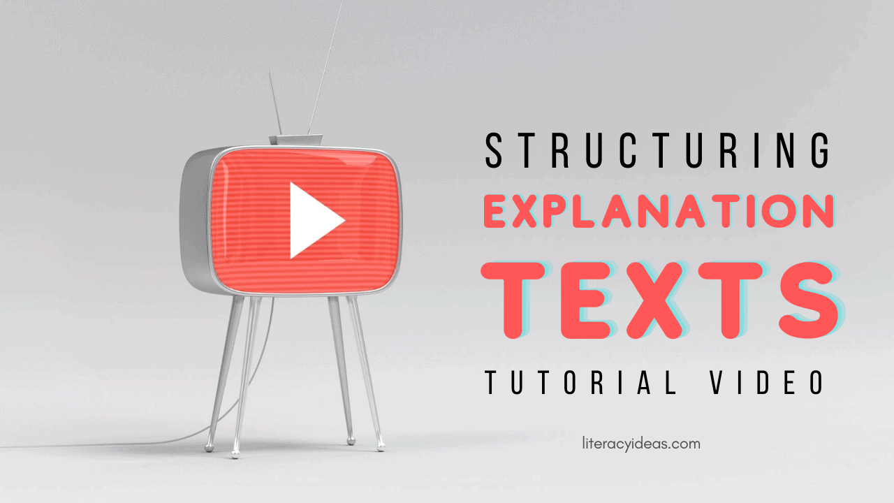Explanation Text | explanation text tutorial video 2 | How to write an excellent Explanation Text | literacyideas.com
